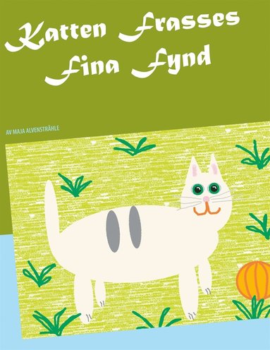 Katten Frasses Fina Fynd (hftad)