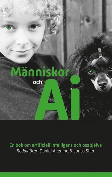 Mnniskor och AI: En bok om artificiell intelligens och oss sjlva (hftad)