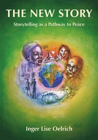 The new story : storytelling as a pathway to peace (hftad)