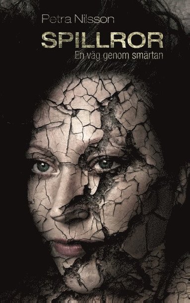 Spillror : en v�g genom sm�rtan (pocket)
