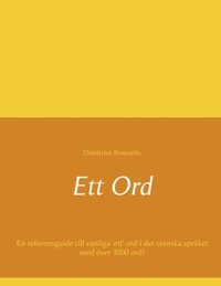 Ett ord : en referensguide till vanliga 'ett' ord i det svenska sprket med ver 3000 ord (hftad)