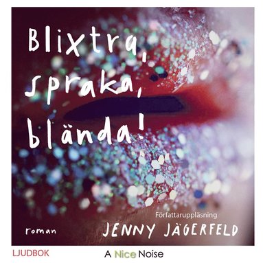 Blixtra, spraka, blända! (inbunden)