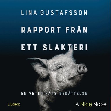 Rapport frn ett slakteri : en veterinrs berttelse (inbunden)