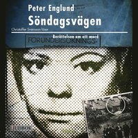 Sndagsvgen : berttelsen om ett mord (cd-bok)