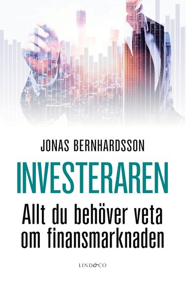 Investeraren : allt du behver veta om finansmarknaden (hftad)