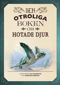 Omslag för Den otroliga boken om hotade djur