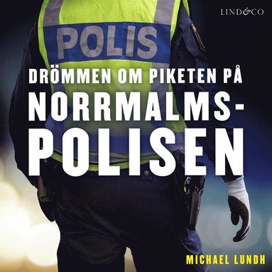 Dr�mmen om piketen p� Norrmalmspolisen (inbunden)