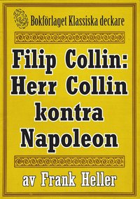 Filip Collin: Herr Collin kontra Napoleon. terutgivning av text frn 1949 (e-bok)