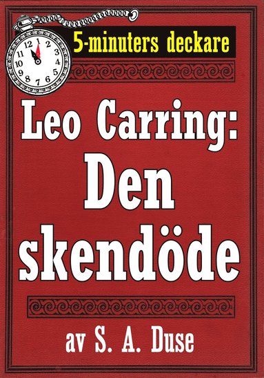 5-minuters deckare. Leo Carring: Den skendde. Berttelse frn Monte Carlo. terutgivning av text frn 1927 (e-bok)