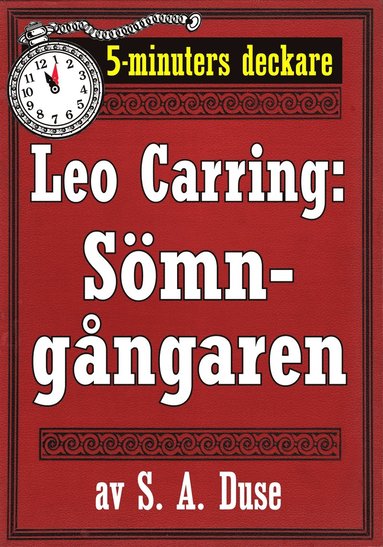 5-minuters deckare. Leo Carring: Smngngaren. Detektivhistoria. terutgivning av text frn 1927 (e-bok)