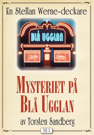Mysteriet på »Blå ugglan». Stellan Werne-deckare nr 3. Återutgivning av bok från 1935 (e-bok)