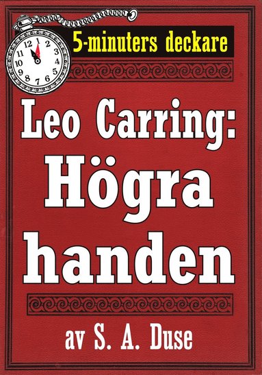 5-minuters deckare. Leo Carring: Hgra handen. Detektivberttelse. terutgivning av text frn 1927 (e-bok)