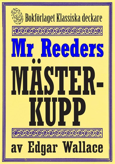 Mr Reeders msterkupp. terutgivning av deckare frn 1931. Kompletterad med fakta och ordlista (e-bok)