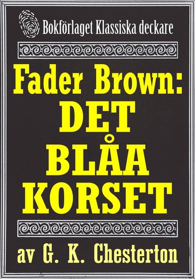 Fader Brown: Det blåa korset. Återutgivning av detektivnovell från 1912. Kompletterad med fakta och ordlista (e-bok)