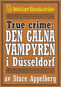 Vampyren i Dsseldorf. True crime-text frn 1938 kompletterad med fakta och ordlista (e-bok)