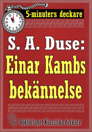 5-minuters deckare. S. A. Duse: Einar Kambs beknnelse. Berttelse. terutgivning av text frn 1919 (pocket)