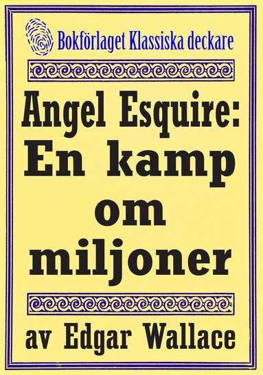 Angel Esquire: En kamp om miljoner. terutgivning av text frn 1927 (e-bok)