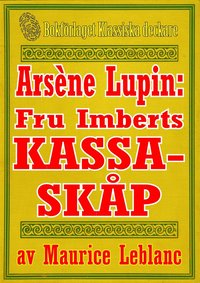 Arsne Lupin: Fru Imberts kassaskp. terutgivning av text frn 1907 (e-bok)
