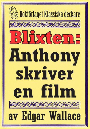 Blixten: Anthony skriver en film. Text från 1931 kompletterad med fakta och ordlista (e-bok)