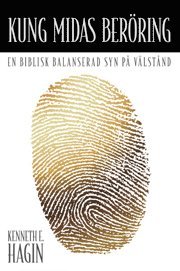 Kung Midas Berring : en biblisk balanserad syn p vlstnd (inbunden)