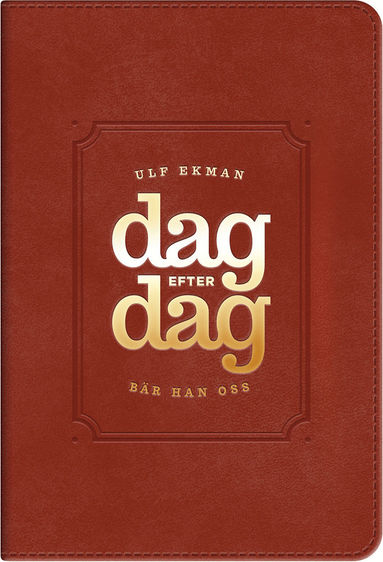 Dag efter dag br han oss : andakter med uppmuntran och undervisning som strker och hjlper din tro (inbunden)