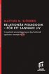 Relationr pedagogik - fr ett sannare liv : en essistisk sammanlggning om dys/funktionell uppfostran: exemplet ADHD