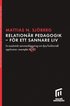 Relationr pedagogik - fr ett sannare liv : en essistisk sammanlggning om dys/funktionell uppfostran: exemplet ADHD