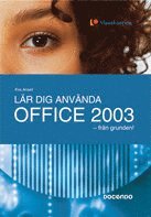 Lr dig anvnda Office 2003 - frn grunden! (hftad)