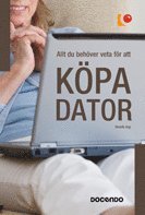 Allt du behöver veta för att köpa dator (pocket)