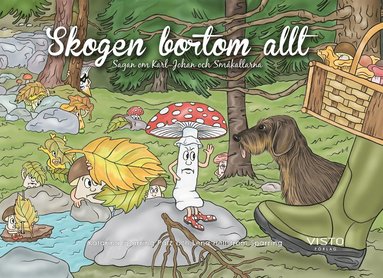Skogen bortom allt - Karl-Johan och smkallarna (hftad)