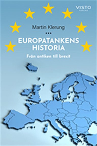 Europatankens historia, frn antiken till brexit (inbunden)