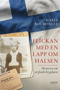 Flickan med en lapp om halsen : historien om ett finskt krigsbarn (häftad)