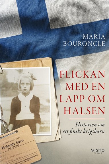 Flickan med en lapp om halsen : historien om ett finskt krigsbarn (inbunden)