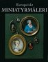 Europeiskt miniatyrmleri i Nationalmusei samlingar