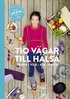 Tio v�gar till h�lsa