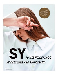 Sy : 10 nya modeplagg av designer Ann Ringstrand (inbunden)