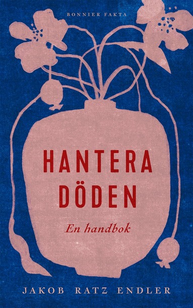 Hantera d�den - en handbok (h�ftad)