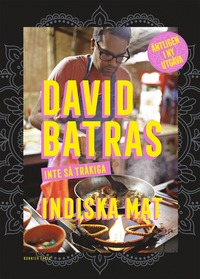 David Batras inte så tråkiga indiska mat (häftad)