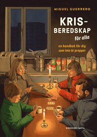 Krisberedskap fr alla : en handbok fr dig som inte r prepper (inbunden)