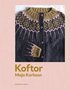 Koftor : Tjugo modeller att sticka fr hela ret