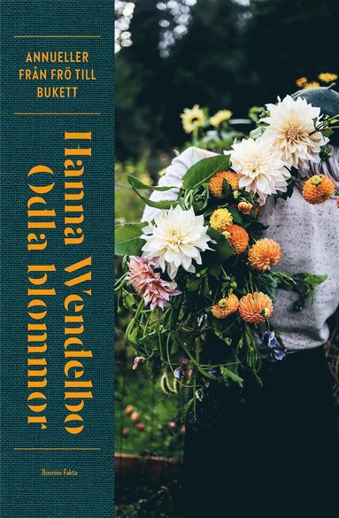 Odla blommor : Annueller frn fr till bukett (kartonnage)