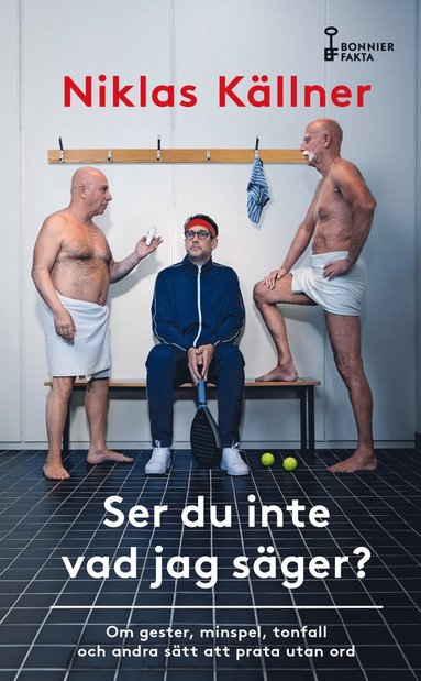 Ser du inte vad jag sger? : om gester, minspel, tonfall och andra stt att prata utan ord (kartonnage)