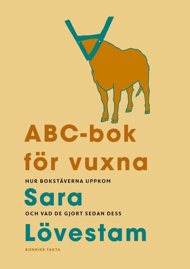 ABC-bok för vuxna : hur bokstäverna uppkom och vad de gjort sedan dess (inbunden)