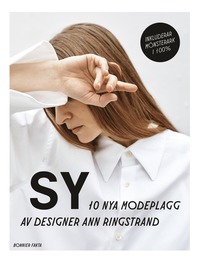 Sy : 10 nya modeplagg av designer Ann Ringstrand (hftad)