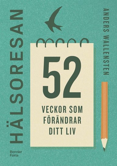 Hälsoresan : 52 veckor som förändrar ditt liv (häftad)