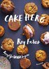 Cake hero : recept för unga bagare