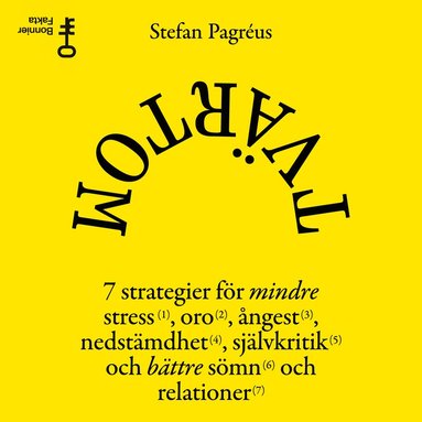 Tvärtom : 7 strategier för mindre stress, oro, ångest, nedstämdhet, självkritik och bättre sömn och relationer (ljudbok)