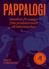 Pappalogi : handbok fr pappor frn produktionssex till hmtningshets