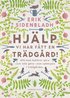 Hjlp, vi har ftt en trdgrd!