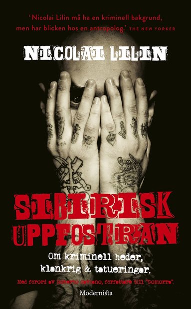 Sibirisk uppfostran : om kriminell heder, klankrig & tatueringar (pocket)